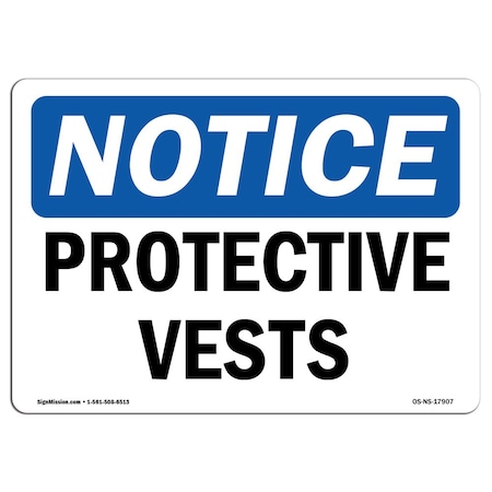 Signmission OSHA Notice Sign, Protective Vests, 18in X 12in Rigid Plastic, 18" W, 12" H, Landscape OS-NS-P-1218-L-17907